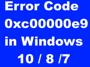 installation issue 0xc00000e9 error code