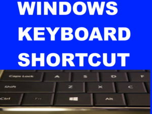 WINDOWS SHORTCUT KEYS