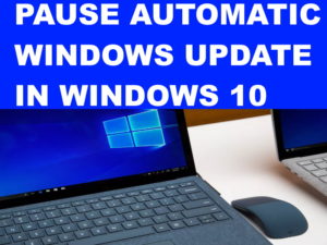 PAUSE WINDOWS UPDATE IN WINDOWS 10