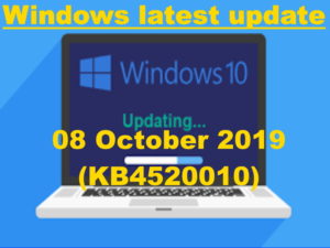 Tips : Windows 10 Latest Updates released on 08 October 2019 (KB4520010) 1703 15063.2108