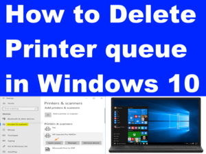 delete Printer queue in Windows 10