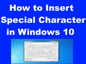 How to Insert Special Characters in Windows 10