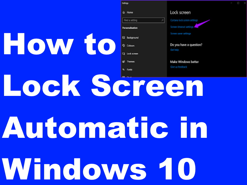 05 Ways To Lock Screen Automatic In Windows 10 Easily 6906
