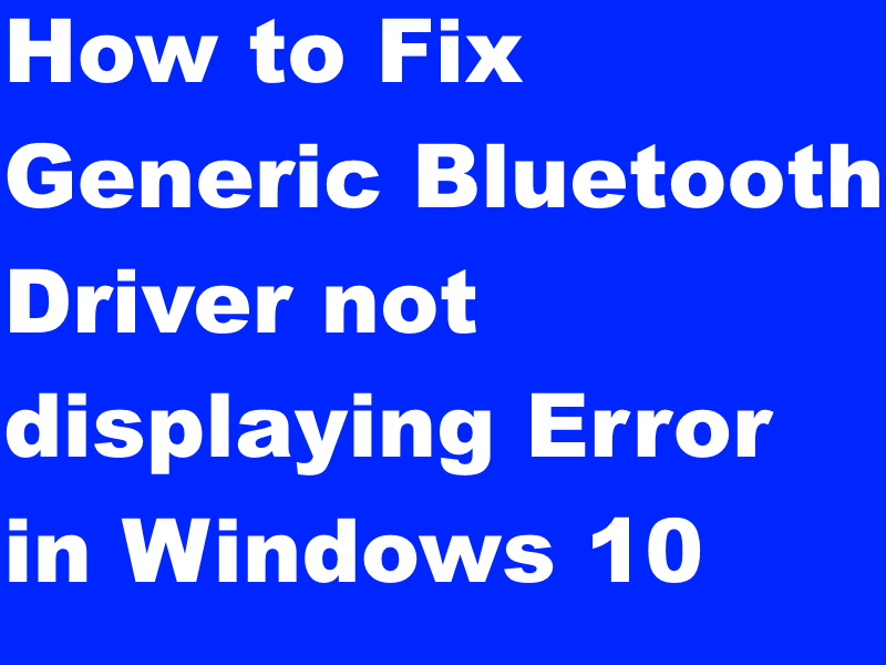 generic bluetooth driver for windows 7 64 bit