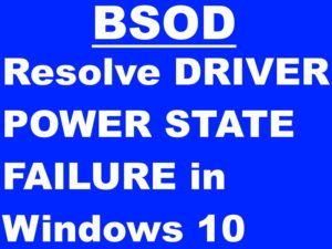 DRIVER POWER STATE FAILURE