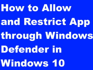 Tips: Allow and Restrict App through Windows Defender in Windows 10