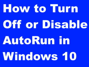 disable autorun or autoplay in windows 10