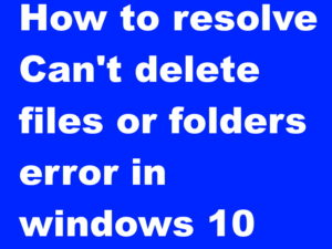 can't delete files or folders