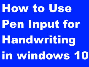 pen input handwriting in windows 10