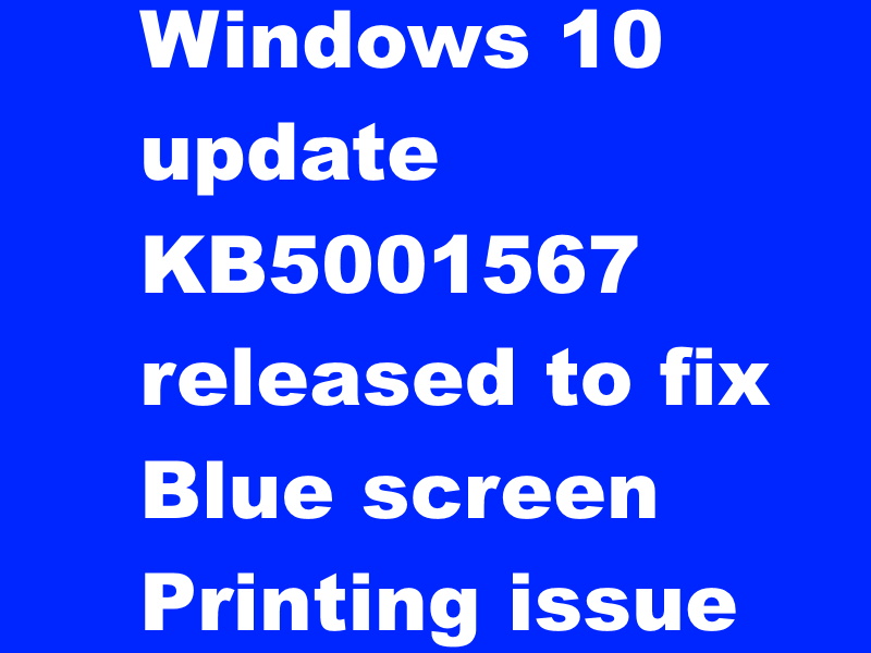 Windows 10 update KB5001567 released to fix Blue screen Printing issue