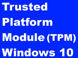 trusted platform module windows 10 reinstalling