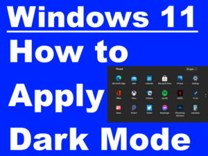 How to Enable Windows 11 Dark Mode in Computer