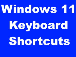 All New Windows Keyboard Shortcut keys in Windows 11