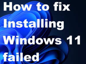 What to do if Windows 11 not Installing and getting stuck