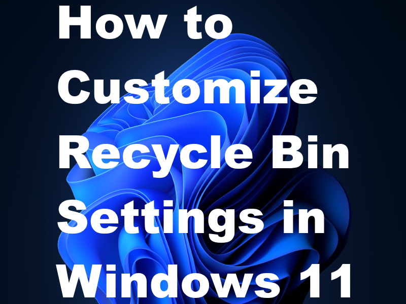 CHANGE RECYCLE BIN SETTINGS