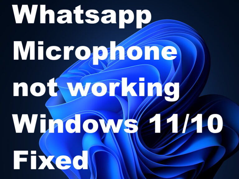 windows 11 whatsapp microphone not working